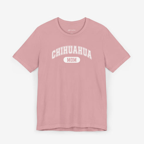 Chihuahua Mom T-Shirt -  Chihuahua Shirt for Women